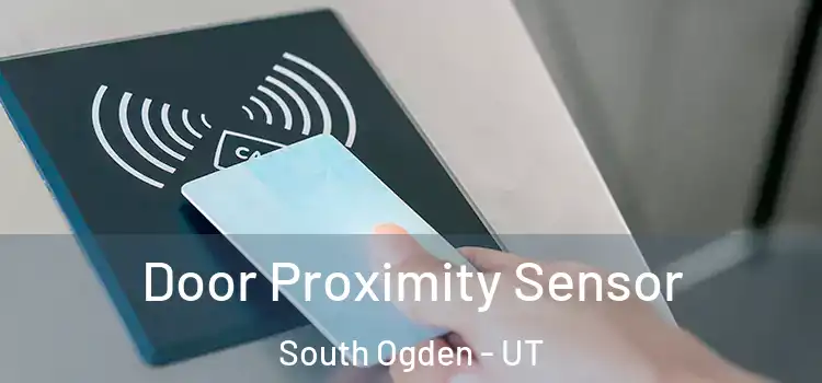 Door Proximity Sensor South Ogden - UT