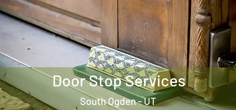 Door Stop Services South Ogden - UT