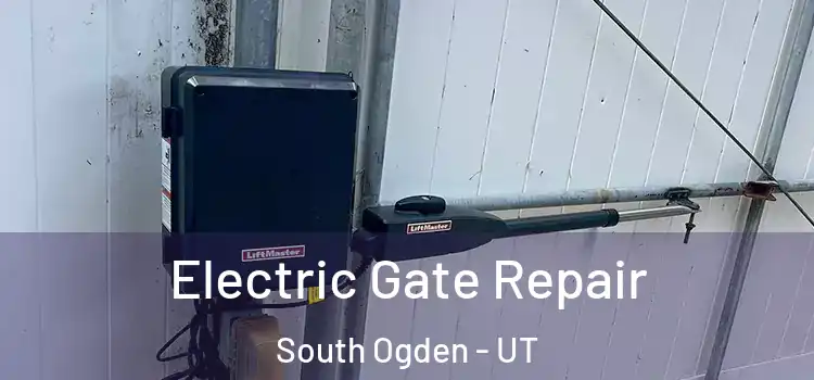  Electric Gate Repair South Ogden - UT