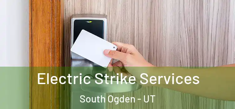 Electric Strike Services South Ogden - UT