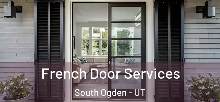 French Door Services South Ogden - UT