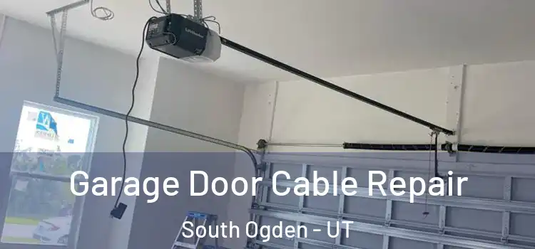  Garage Door Cable Repair South Ogden - UT