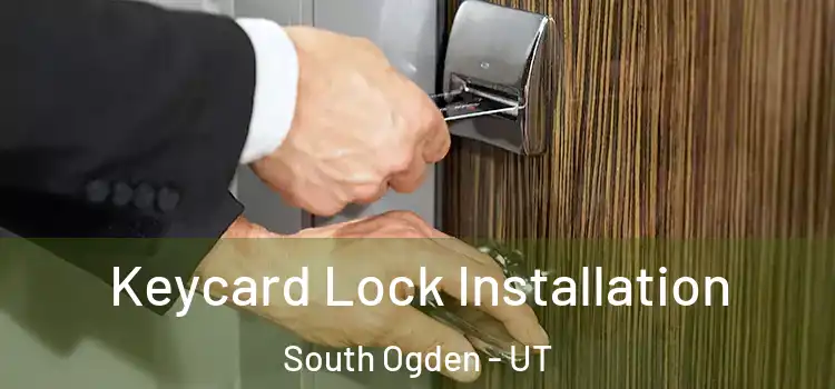 Keycard Lock Installation South Ogden - UT