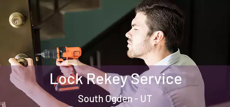 Lock Rekey Service South Ogden - UT