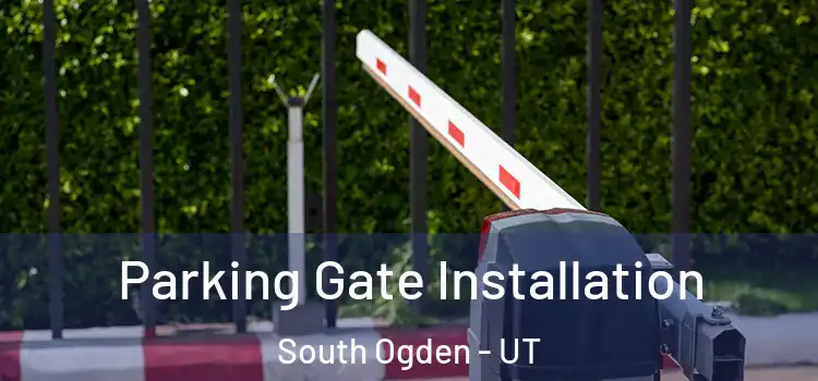 Parking Gate Installation South Ogden - UT