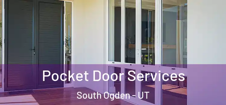 Pocket Door Services South Ogden - UT