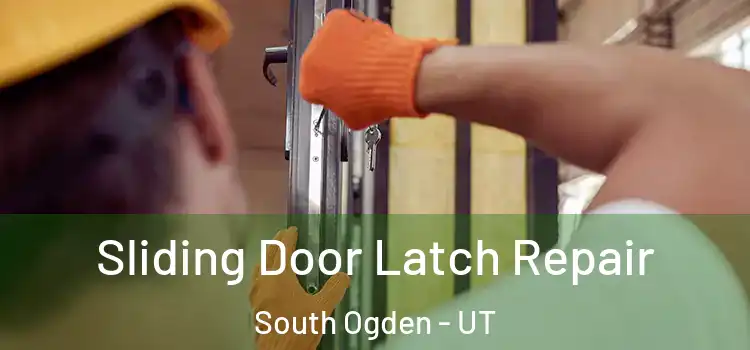 Sliding Door Latch Repair South Ogden - UT