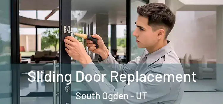 Sliding Door Replacement South Ogden - UT
